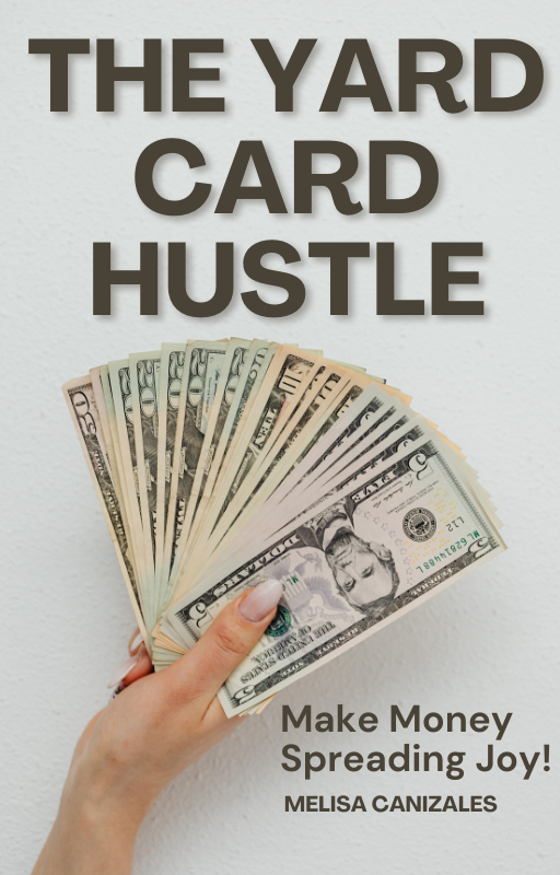 The Yard Card Hustle - A Book to Launch Your Yard Card Business